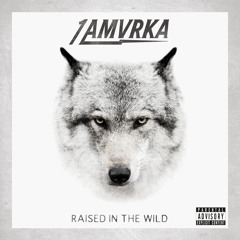 Raised In The Wild