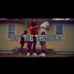Out The Trenches Ft. T (Prod. Weezy)