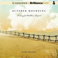 Read EBOOK EPUB KINDLE PDF October Mourning: A Song for Matthew Shepard by  Lesléa Ne