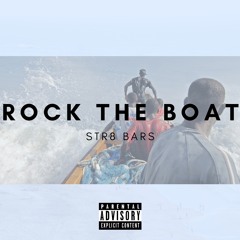 ROCK THE BOAT [Str8 Bars]