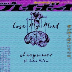 Lose My Mind w/ Aiden Hilton (Prod. ilynedia)