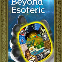 FREE PDF 🖋️ Beyond Esoteric: Escaping Prison Planet (3) (The Esoteric Series) by  Br