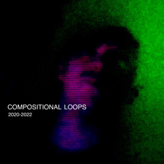 Compositional Loops 2020-2022