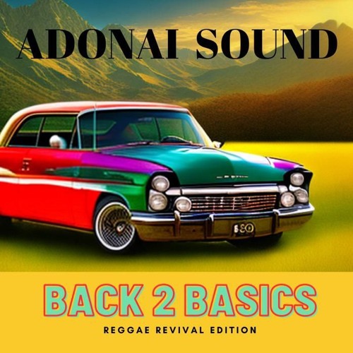 Adonai Back 2 Basics Rivival Reggae