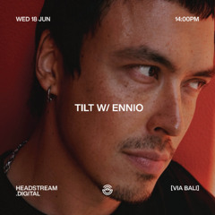 TILT w/ ENNIO - Wednesday 18th June 2025