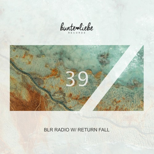 BLR RADIO 39 • RETURN FALL