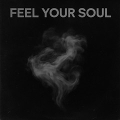 FEEL YOUR SOUL #3