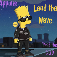 Lead The Wave (Appolis & Prof the G.O.D)