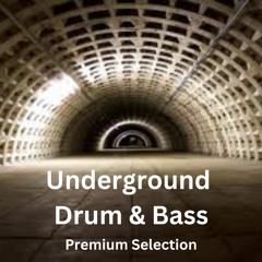 Underground Drum and Bass Mix - Premium Selection( Aug 2023 )
