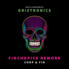 Griz & Subtronics - Griztronics (FinChopics Flip)