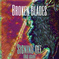 Signing Off (Mad Again)