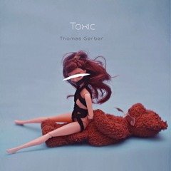Thomas Gerber - Toxic (Rave Mix) [Free Download]