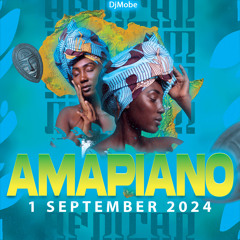 Amapiano Hard Mix 1 September 2024 - DjMobe