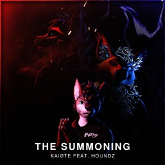 THE SUMMONING - B3B - KAIØTE (feat. PYTX & PHPH From HOUNDZ)