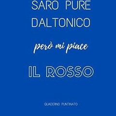 PDF Sar? pure daltonico per? mi piace il rosso. Quaderno puntinato: regalo divertente per