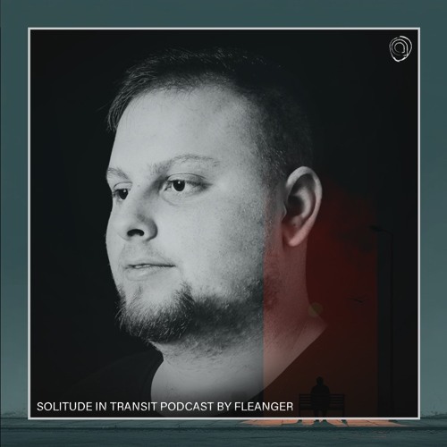 Fleanger - Solitude In Transit Asymmetric Podcast