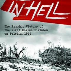 Read EBOOK EPUB KINDLE PDF Landing in Hell: The Pyrrhic Victory of the First Marine D