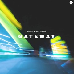 SHAW x NETWERK - Gateway
