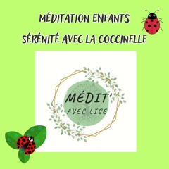 Méditation Sérénité avec la coccinelle (enfants à partir de 8 ans)