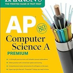 & AP Computer Science A Premium, 2024: 6 Practice Tests + Comprehensive Review + Online Practic