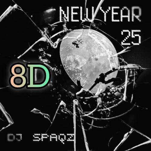 DJ Spaqz - New Year 25 - 8D version