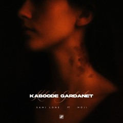 Kaboode Gardanet (Produced By Moji)