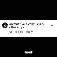 Nick Samps > Every Other Rapper Feat. 6ix23Am (Dead Wrong Freestyle)