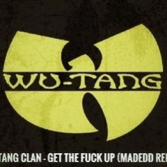 Wu tang - get the fuck up (MADEDD REMIX).wav