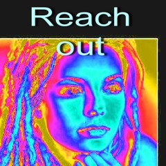 Reach out