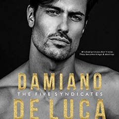 DOWNLOAD KINDLE √ Damiano De Luca: A Second Chance Mafia Romance (The Five Syndicates