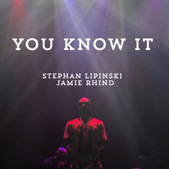 You Know It- Stephan "Pinner" Lipinski / Jamie Rhind