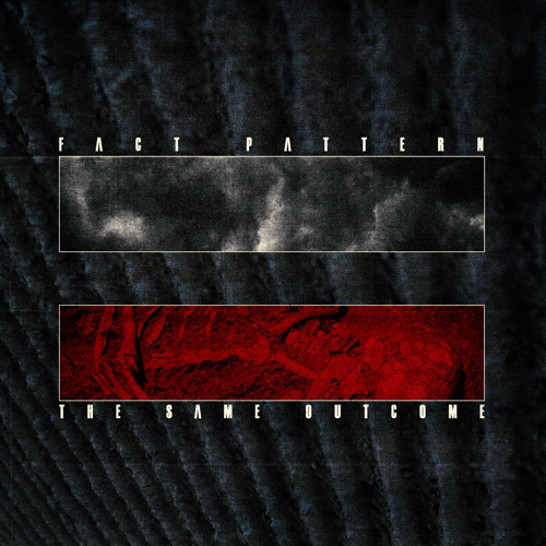 Fact Pattern - The Same Outcome