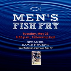 Men's Fish Fry: David Nugent – May 23, 2023