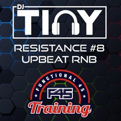 Resistance #8 Upbeat RNB 128bpm F45