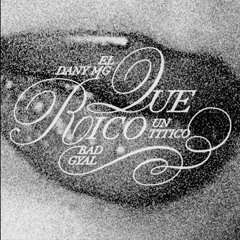 Bad Gyal, Un Titico, Dany MG - Que Rico Remix (Sped Up)