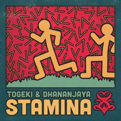Togeki & Dhananjaya - Stamina