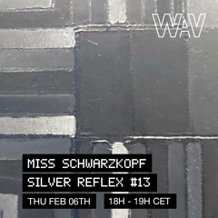 Miss Schwarzkopf pres. Silver Reflex at WAV | 06-02-24