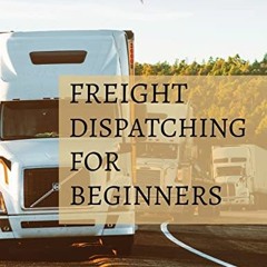 |+ Freight Dispatching For Beginners |E-book+