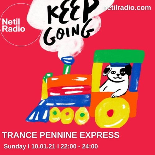 Trance Pennine Express on Netil Radio (10.01.2021)