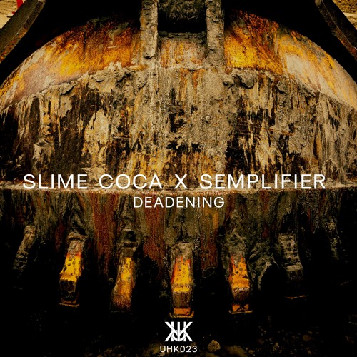Slime Coca x SEMPLIFIER - Deadening | UHK023