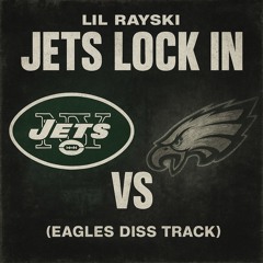 Jets Lock In (Eagles Diss Track)