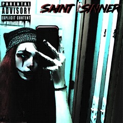 SAINT/SINNER ( Prod. Metlast )