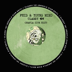 Feid & Young Miko - Classy 101 (Oravla Ziur Edit)