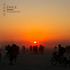 Émile - Live @ ELEMENTUM Camp 8/29/24 - Burning Man 2024