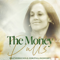 Energetic Exercise for Pulling Money Into Your World | From Episode 30 of The Creation of Living Podcast