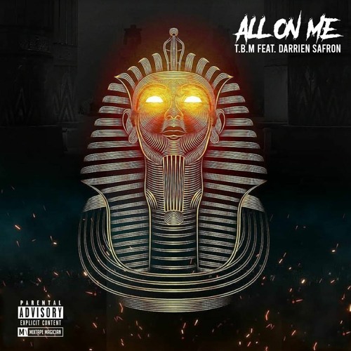 ALL ON ME Feat Darrien Safron
