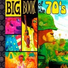 (PDF) Download The Big Book of the 70'S BY : Jonathan Vankin