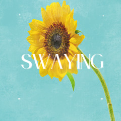 SWAYING