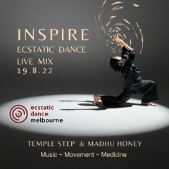 Ecstatic Dance Melbourne - Temple Step DJ Set Feat. Madhu Honey (19 Aug 2022)