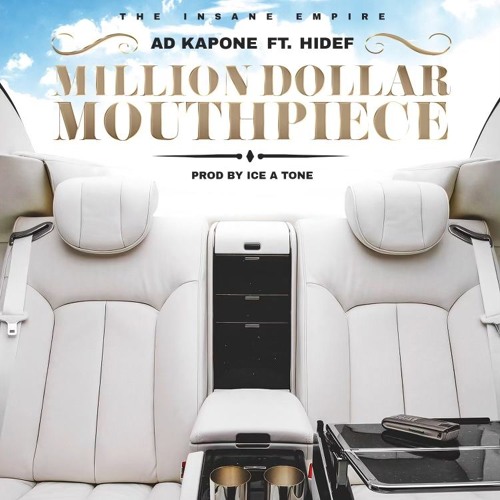 Million Dollar Mouth Piece - Ad Kapone (feat. HiDef)